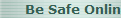 Be Safe Online